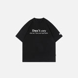"Don't Cry" Letter Printed T-shirt